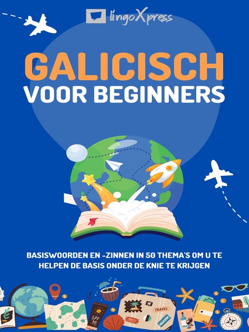 Title details for Galicisch voor beginners by lingoXpress - Available